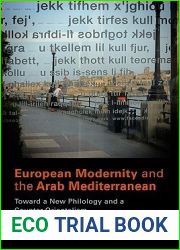 European Modernity and the Arab Mediterranean: Toward a New Philology and a Counter-Orientalism