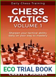 Chess Tactics - Volume 1: Sharpen your tactical ability daily on your way to mastery (Daily Chess Training)