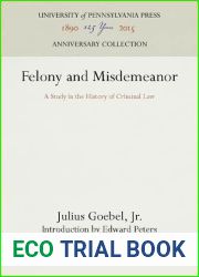 Felony and Misdemeanor: A Study in the History of Criminal Law