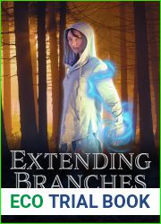 Extending Branches: A Nature Wizard Adventure (Magic of Nasci Book 9)