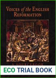 Voices of the English Reformation: A Sourcebook
