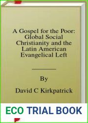 A Gospel for the Poor: Global Social Christianity and the Latin American Evangelical Left