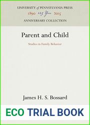 Parent and Child: Studies in Family Behavior