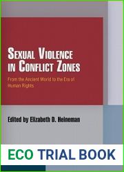 Sexual Violence in Conflict Zones: From the Ancient World to the Era of Human Rights (Pennsylvania Studies in Human Rights)