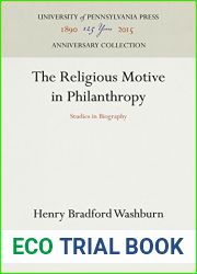 The Religious Motive in Philanthropy: Studies in Biography