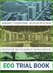 Sanctioning Modernism: Architecture and the Making of Postwar Identities