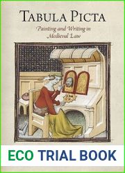 Tabula Picta: Painting and Writing in Medieval Law (Material Texts)