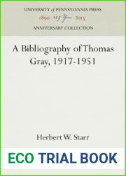 A Bibliography of Thomas Gray, 1917-1951