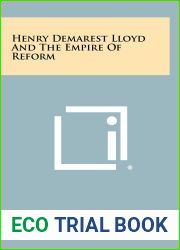 Henry Demarest Lloyd and the Empire of Reform