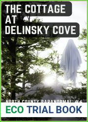 The Cottage at Delinsky Cove: North County Paranormal Unit #4