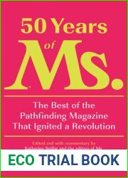 50 Years of Ms.: The Best of the Pathfinding Magazine That Ignited a Revolution