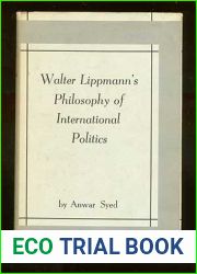 Walter Lippmann|s Philosophy of International Politics.
