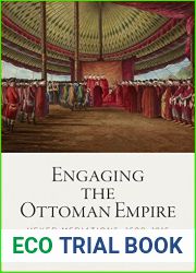 Engaging the Ottoman Empire: Vexed Mediations, 1690 - 1815