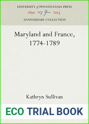Maryland and France, 1774-1789 (Anniversary Collection)