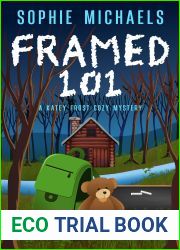 Framed 101: A Small Town Amateur Sleuth Cozy Mystery (A Katey Frost Cozy Mystery Series Book 2)