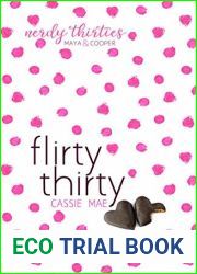 Flirty Thirty (Nerdy Thirties. #1)