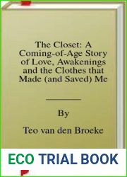 The Closet: A Coming-of-Age Story of Love, Awakenings and the Clothes that Made (and Saved) Me