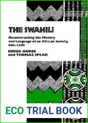The Swahili: Reconstructing the History and Language of an African Society, 8-15 (The Ethnohistory Series)