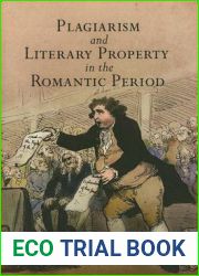 Plagiarism and Literary Property in the Romantic Period (Material Texts)