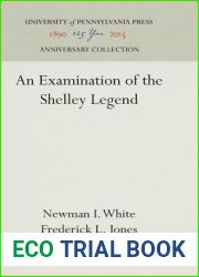 An Examination of the Shelley Legend (Anniversary Collection)