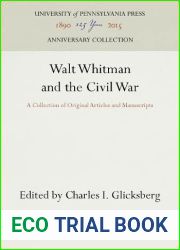 Walt Whitman and the Civil War: A Collection of Original Articles and Manuscripts