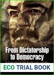 From Dictatorship to Democracy: An Insider|s Account of the Iraqi Opposition to Saddam