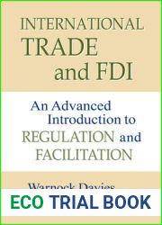 International Trade and FDI: An Advanced Introduction to Regulation and Facilitation