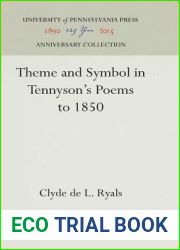 Theme and Symbol in Tennyson|s Poems to 1850 (Anniversary Collection)