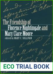The Friendship of Florence Nightingale and Mary Clare Moore (Studies in Health, Illness, and Caregiving)
