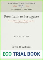 From Latin to Portuguese: Historical Phonology and Morphology of the Portuguese Language (Anniversary Collection)