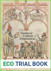 The Medieval Culture of Disputation: Pedagogy, Practice, and Performance