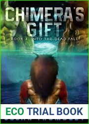 Chimera|s Gift (Into the Dead Fall, #4)