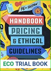 Graphic Artists Guild Handbook, 16th Edition: Pricing and Ethical Guidelines