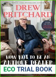 How Not to Be an Antique Dealer: Everything I|ve learnt, that nobody told me