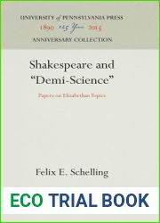 Shakespeare and and quot;Demi-Science and quot;: Papers on Elizabethan Topics (Anniversary Collection)
