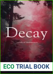 Decay: a tale of destruction