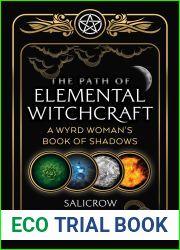 The Path of Elemental Witchcraft: A Wyrd Woman|s Book of Shadows (Sacred Planet)