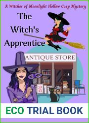 The Witch|s Apprentice: A Witches of Moonlight Hollow Cozy Mystery (The Witches of Moonlight Hollow Book 1)