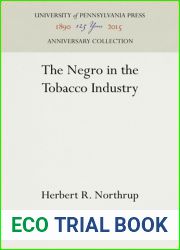 The Negro in the Tobacco Industry (Anniversary Collection)