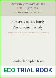 Portrait of an Early American Family: The Shippens of Pennsylvania Across Five Generations (Anniversary Collection)
