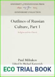 Outlines of Russian Culture, Part 1: Religion and the Church (Anniversary Collection)