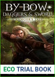 By Bow, Daggers, and Sword (A Ranger|s Tale, #2)