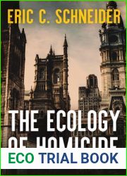 The Ecology of Homicide: Race, Place, and Space in Postwar Philadelphia