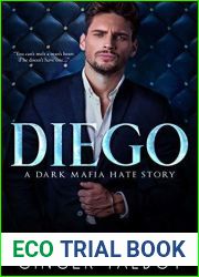Diego: A Dark Mafia Hate Story (Chicago Crime Family Book 1)