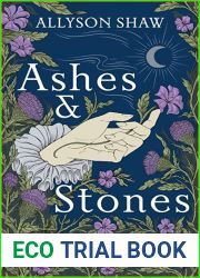 Ashes and Stones: A Scottish Journey in Search of Witches and Witness
