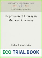 Repression of Heresy in Medieval Germany (Anniversary Collection)