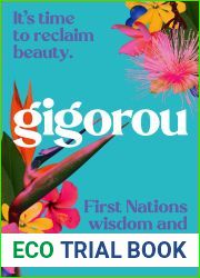 Gigorou: It|s time to reclaim beauty. First Nations wisdom and womanhood