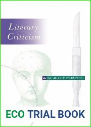 Literary Criticism: An Autopsy (Critical Authors and Issues)