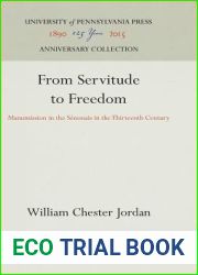 From Servitude to Freedom: Manumission in the Senonais in the Thirteenth Century (Anniversary Collection)