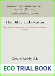 The Bible and Reason: Anglicans and Scripture in Late Seventheenth-Century England (Anniversary Collection)